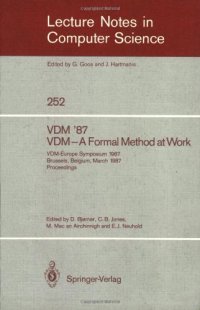 cover of the book VDM '87 VDM — A Formal Method at Work: VDM-Europe Symposium 1987 Brussels, Belgium, March 23–26, 1987 Proceedings