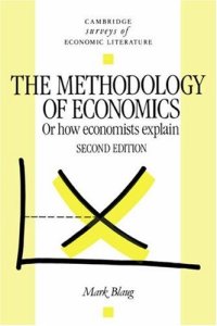 cover of the book The methodology of economics: Or, how economists explain