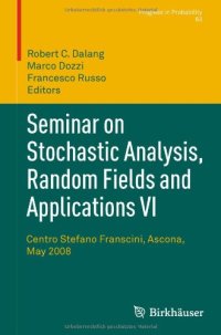 cover of the book Seminar on Stochastic Analysis, Random Fields and Applications VI: Centro Stefano Franscini, Ascona, May 2008