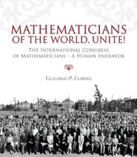 cover of the book Mathematicians of the world, unite. The International Congress of Mathematicians
