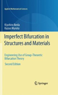 cover of the book Imperfect bifurcation in structures and materials: Engineering use of group-theoretic bifurcation theory