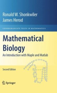 cover of the book Mathematical Biology: An Introduction with Maple and Matlab