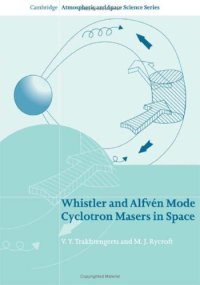 cover of the book Whistler and Alfven mode cyclotron masers in space