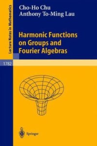 cover of the book Harmonic Functions on Groups and Fourier Algebras