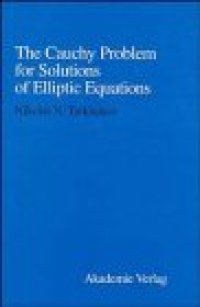 cover of the book The Cauchy problem for solutions of elliptic equations