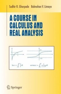 cover of the book A course in calculus and real analysis