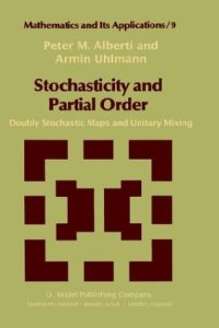 cover of the book Stochasticity and partial order: doubly stochastic maps and unitary mixing