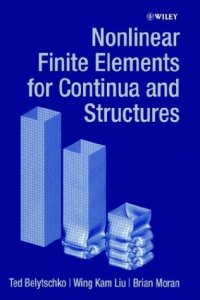 cover of the book Nonlinear Finite Elements for Continua and Structures