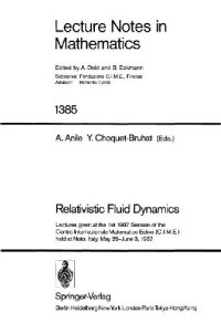 cover of the book Relativistic Fluid Dynamics: Lectures given at the 1st 1987 Session of the Centro Internazionale Matematico Estivo (C.I.M.E.) held at Noto