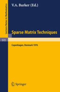 cover of the book Sparse Matrix Techniques: Copenhagen 1976 Advanced Course Held at the Technical University of Denmark Copenhagen, August 9–12, 1976