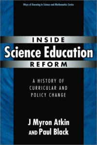 cover of the book Inside Science Education Reform: A History of Curricular and Policy Change