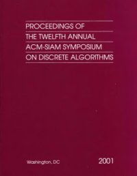 cover of the book Proceedings of the Twelfth Annual ACM-SIAM Symposium on Discrete Algorithms (Proceedings in Applied Mathematics 103)