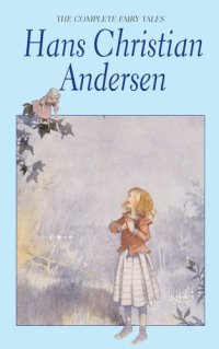 cover of the book The Complete Fairy Tales - Hans Christian Andersen (Wordsworth Classics)