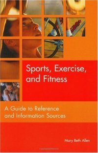 cover of the book Sports, Exercise, and Fitness: A Guide to Reference and Information Sources (Reference Sources in the Social Sciences)