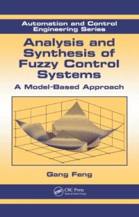 cover of the book Analysis and Synthesis of Fuzzy Control Systems: A Model-Based Approach (Automation and Control Engineering)