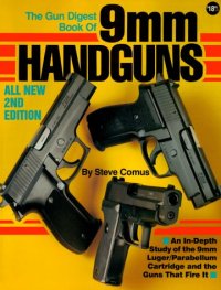 cover of the book The Gun Digest Book of 9Mm Handguns