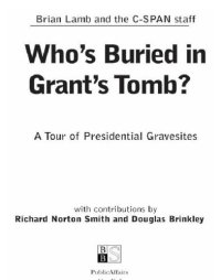 cover of the book Who's Buried in Grant's Tomb?: A Tour of Presidential Gravesites   