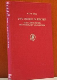 cover of the book Two Powers in Heaven: Early Rabbinic Reports About Christianity and Gnosticism (Studies in Judaism in Late Antiquity , No 25)