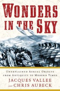 cover of the book Wonders in the Sky: Unexplained Aerial Objects from Antiquity to Modern Times