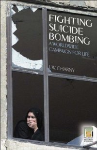 cover of the book Fighting Suicide Bombing: A Worldwide Campaign for Life