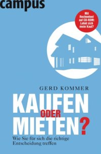 cover of the book Kaufen oder mieten? Wie Sie für sich die richtige Entscheidung treffen