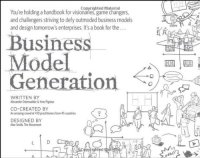 cover of the book Business model generation: A handbook for visionaries, game changers, and challengers