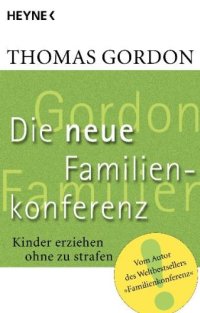 cover of the book Die Neue Familienkonferenz. Kinder erziehen ohne zu strafen