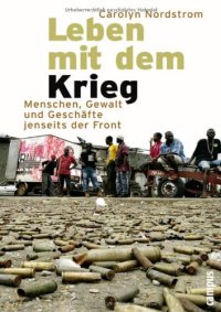 cover of the book Leben mit dem Krieg: Menschen, Gewalt und Geschäfte jenseits der Front