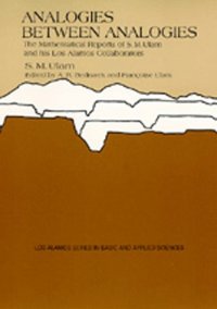 cover of the book Analogies Between Analogies: The Mathematical Reports of S.M. Ulam and his Los Alamos Collaborators