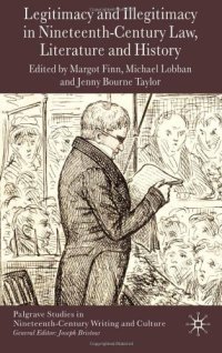 cover of the book Legitimacy and Illegitimacy in Nineteenth-Century Law, Literature and History (Palgrave Studies in Nineteenth-Century Writing and Culture)