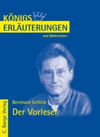 cover of the book Erläuterungen zu Bernhard Schlink: Der Vorleser, 6. Auflage (Königs Erläuterungen und Materialien, Band 403)