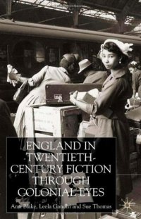 cover of the book England Through Colonial Eyes in Twentieth-Century Fiction