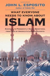 cover of the book What Everyone Needs to Know about Islam