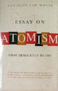 cover of the book Essay on Atomism: From Democritus to 1960