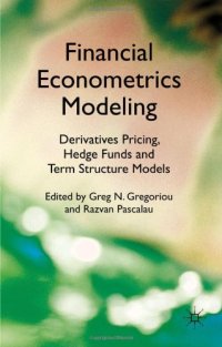 cover of the book Financial Econometrics Modeling: Derivatives Pricing, Hedge Funds and Term Structure Models