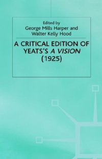 cover of the book A Critical Edition of Yeats' ''A Vision''