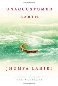 cover of the book Unaccustomed Earth