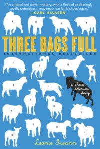 cover of the book Three Bags Full: A Sheep Detective Story