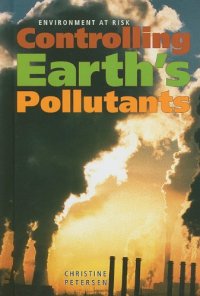 cover of the book Controlling Earth's Pollutants (Environment at Risk)