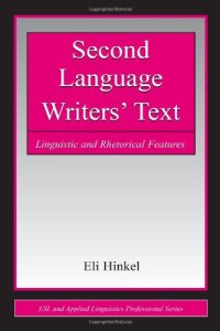 cover of the book Second Language Writers' Text: Linguistic and Rhetorical Features (ESL and Applied Linguistics Professional Series) (ESL & Applied Linguistics Professional Series)