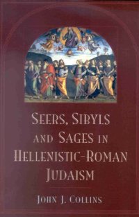 cover of the book Seers, Sybils, and Sages in Hellenistic-Roman Judaism (Supplements to the Journal for the Study of Judaism)