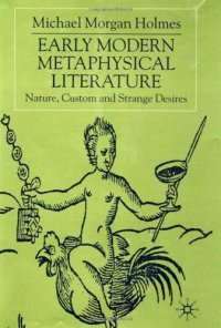 cover of the book Early Modern Metaphysical Literature: Nature, Custom and Strange Desires