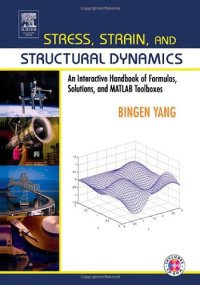 cover of the book Stress, Strain, and Structural Dynamics: An Interactive Handbook of Formulas, Solutions, and MATLAB Toolboxes