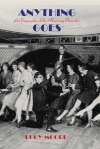 cover of the book Anything Goes: A Biography of the Roaring Twenties