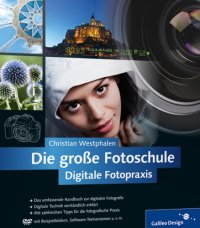 cover of the book Die große Fotoschule: Digitale Fotopraxis