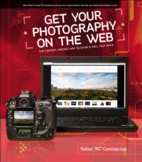 cover of the book Get Your Photography on the Web: The Fastest, Easiest Way to Show and Sell Your Work