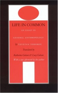 cover of the book Life in Common: An Essay in General Anthropology (European Horizons)