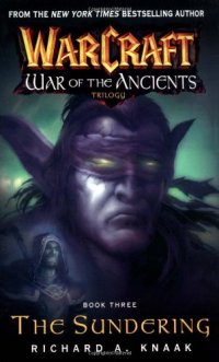 cover of the book The Sundering (Warcraft: War of the Ancients Trilogy, Book 3)