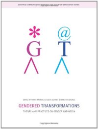 cover of the book Gendered Transformations: Theory and Practices on Gender and Media (European Communication Research and Education Association)