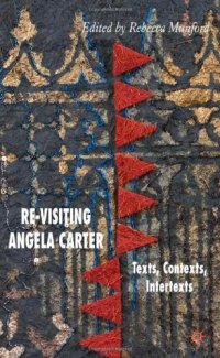 cover of the book Re-Visiting Angela Carter: Texts, Contexts, Intertexts